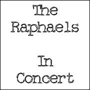 The Raphaels In Concert