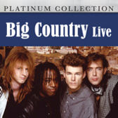 Big Country Live (Platinum Collection)